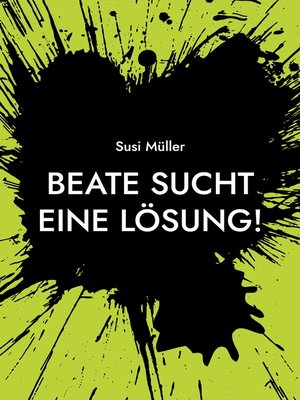 cover image of Beate sucht eine Lösung!